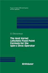 Heat Kernel Lefschetz Fixed Point Formula for the Spin-C Dirac Operator