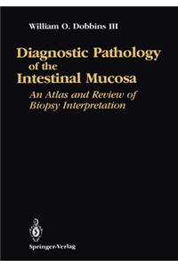 Diagnostic Pathology of the Intestinal Mucosa