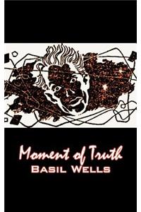 Moment of Truth by Basil Wells, Science Fiction, Fantasy, Adventure