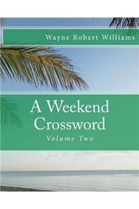 Weekend Crossword Volume Two