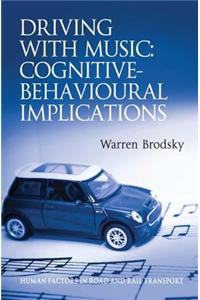 Driving With Music: Cognitive-Behavioural Implications
