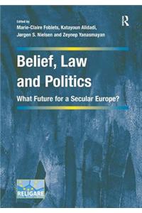 Belief, Law and Politics