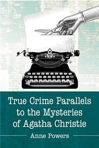 True Crime Parallels to the Mysteries of Agatha Christie