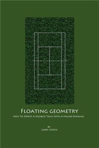 Floating Geometry
