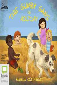 The Gumby Gang on Holiday