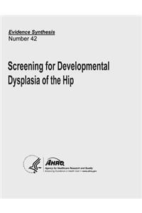 Screening for Developmental Dysplasia of the Hip