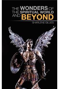 Wonders of the Spiritual World and Beyond