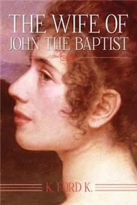 Wife of John the Baptist