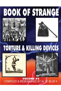 Book of Strange Torture and Killing Devices Volume#2