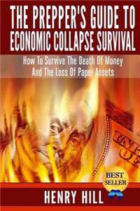 Prepper's Guide To Economic Collapse Survival