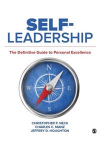 Self-Leadership: The Definitive Guide to Personal Excellence