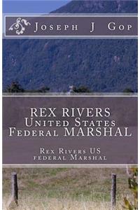 REX RIVERS United States Federal MARSHAL