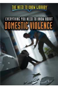 Everything You Need to Know about Domestic Violence