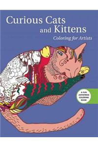 Curious Cats and Kittens: Coloring for Artists