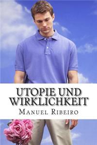 Utopie und Wirklichkeit