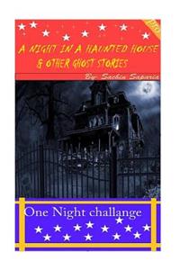 A Night in a Haunted House and other Ghost stories