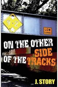 On the Other Side of the Tracks