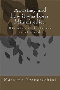 Apostasy and how it was born. Milan's edict.