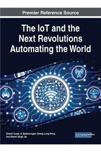 IoT and the Next Revolutions Automating the World