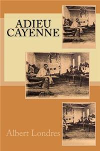 Adieu Cayenne