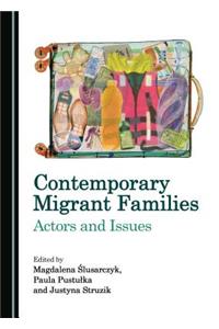 Contemporary Migrant Families: Actors and Issues