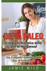 Dieta Paleo - Il Segreto Dietetico Delle Star Di Hollywood