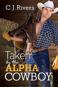 Taken by the Alpha Cowboy