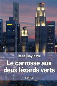 Le carrosse aux deux lézards verts