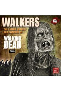 2021 Walkers -- The Eaters, Biters, and Roamers of Amc(r) the Walking Dead(r) 16-Month Wall Calendar
