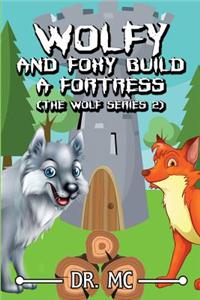 Wolfy and Foxy Build a Fortress: Children's Animal Bed Time Story