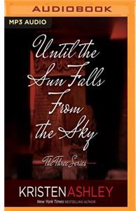 Until the Sun Falls from the Sky