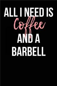 All I Need is Coffee and a Barbell