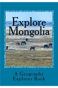 Explore Mongolia