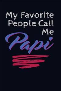 My Favorite People Call Me Papi