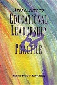 Approaches to Educational Leadership and Practice
