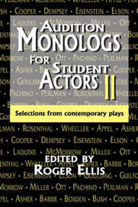 Audition Monologs for Student Actors II