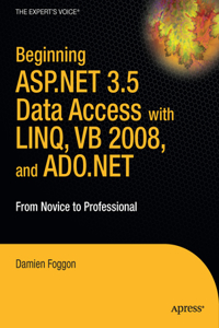 Beginning ASP.Net 3.5 Data Access with Linq, VB 2008, and ADO.NET