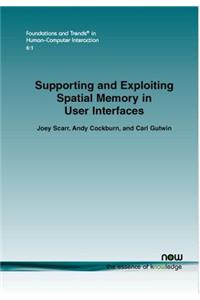 Supporting and Exploiting Spatial Memory in User Interfaces