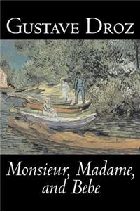 Monsieur, Madame and Bebe by Gustave Droz, Fiction, Classics, Literary, Short Stories
