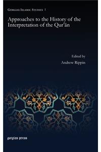 Approaches to the History of the Interpretation of the Qur'an