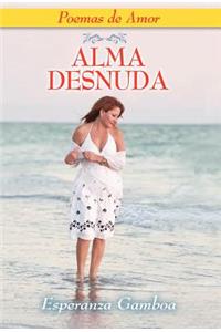 ALMA DESNUDA, Poemas de Amor