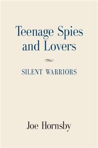 Teenage Spies and Lovers