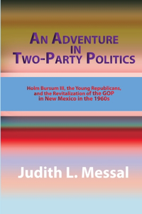 Adventure in Two-Party Politics