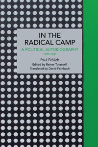 Paul Frölich: In the Radical Camp