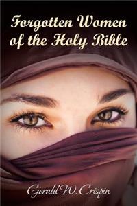 Forgotten Women of the Holy Bible