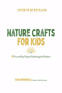 Nature Crafts for Kids