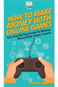 How To Make Money With Online Games