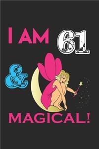 i Am 61 Notebook & Magical ! Birthday Gift