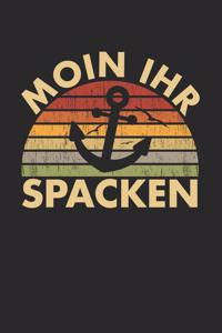Moin Ihr Spacken