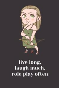 Live Long, Laugh Much, Role Play Often Archer Notebook